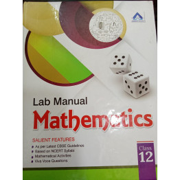 Aarsh Lab Manual Mathematics - 12